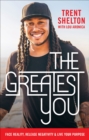 The Greatest You : Face Reality, Release Negativity & Live Your Purpose - eBook