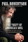 The Theft of America's Soul : Blowing the Lid Off the Lies That Are Destroying Our Country - eBook