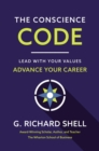 The Conscience Code : Lead with Your Values. Advance Your Career. - eBook