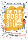 Be the Boss of Your Stuff : The Kids’ Guide to Decluttering and Creating Your Own Space - Book