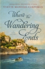 Where the Wandering Ends : A Novel of Corfu - eBook