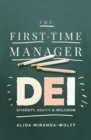 The First-Time Manager: DEI : Diversity, Equity, and Inclusion - Book