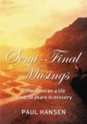 Semi-Final Musings : Reflections on a life lived 38 years in ministry - eBook