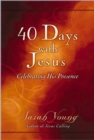 40 Days With Jesus : Celebrating His Presence - eBook