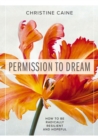 Permission to Dream : How to be Radically Resilient and Hopeful - Book