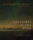 Treasures in the Dark : 90 Reflections on Finding Bright Hope Hidden in the Hurting - Book