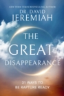 The Great Disappearance : 31 Ways to be Rapture Ready - Book