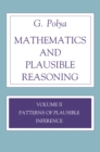 Mathematics and Plausible Reasoning, Volume 2 : Logic, Symbolic and mathematical - eBook