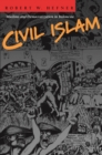 Civil Islam : Muslims and Democratization in Indonesia - eBook