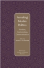 Remaking Muslim Politics : Pluralism, Contestation, Democratization - eBook