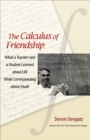 The Calculus of Friendship : What a Teacher and a Student Learned about Life while Corresponding about Math - eBook