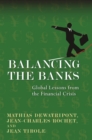 Balancing the Banks : Global Lessons from the Financial Crisis - eBook