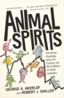 Animal Spirits : How Human Psychology Drives the Economy, and Why It Matters for Global Capitalism - eBook