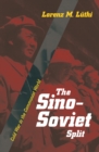 The Sino-Soviet Split : Cold War in the Communist World - eBook
