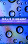 Chance in Biology : Using Probability to Explore Nature - eBook