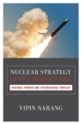 Nuclear Strategy in the Modern Era : Regional Powers and International Conflict - eBook