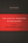 The Analytic Tradition in Philosophy, Volume 1 : The Founding Giants - eBook