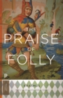 The Praise of Folly : Updated Edition - eBook