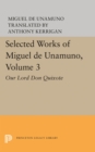 Selected Works of Miguel de Unamuno, Volume 3 : Our Lord Don Quixote - eBook