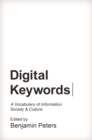 Digital Keywords : A Vocabulary of Information Society and Culture - eBook