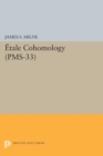 Etale Cohomology (PMS-33), Volume 33 - eBook