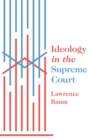 Ideology in the Supreme Court - eBook