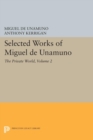 Selected Works of Miguel de Unamuno, Volume 2 : The Private World - eBook