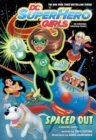 DC Super Hero Girls : Spaced Out - Book