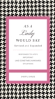 As a Lady Would Say Revised and Expanded : Responses to Life's Important (and Sometimes Awkward) Situations - eBook