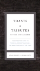Toasts and   Tributes Revised and   Expanded : A Gentleman's Guide to Personal Correspondence and the Noble Tradition of the Toast - eBook