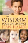 Wisdom of Your Child's Face - eBook