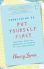 Permission to Put Yourself First - eBook