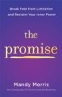 The Promise : Break Free from Limitation and Reclaim Your Inner Power - Book