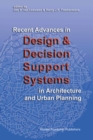 Recent Advances in Design and Decision Support Systems in Architecture and Urban Planning - eBook
