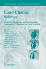 Land Change Science : Observing, Monitoring and Understanding Trajectories of Change on the Earth's Surface - eBook