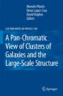 A Pan-Chromatic View of Clusters of Galaxies and the Large-Scale Structure - eBook