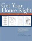 Get Your House Right : Architectural Elements to Use & Avoid - Book