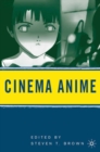Cinema Anime : Critical Engagements with Japanese Animation - eBook