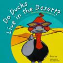 Do Ducks Live in the Desert? - eBook