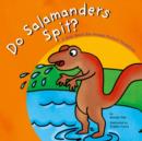 Do Salamanders Spit? - eBook