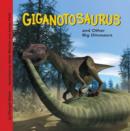 Giganotosaurus and Other Big Dinosaurs - eBook