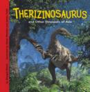 Therizinosaurus and Other Dinosaurs of Asia - eBook