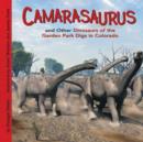 Camarasaurus and Other Dinosaurs of the Garden Park Digs in Colorado - eBook
