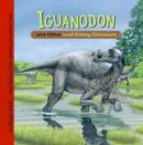 Iguanodon and Other Leaf-Eating Dinosaurs - eBook