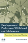 Developmental Problems of Childhood and Adolescence : Prevention, Treatment and Training - eBook