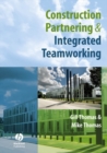 Construction Partnering and Integrated Teamworking - eBook