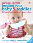 Feeding Your Baby and Toddler : 200 Easy, Healthy, and Nutritious Recipes - Book