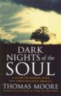 Dark Nights Of The Soul : A guide to finding your way through life's ordeals - eBook