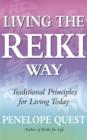 Living The Reiki Way : Traditional principles for living today - eBook