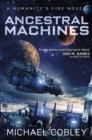 Ancestral Machines : A Humanity's Fire novel - eBook